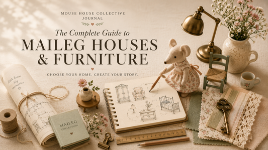 Mouse House Guide: Understanding Maileg Houses & Furniture