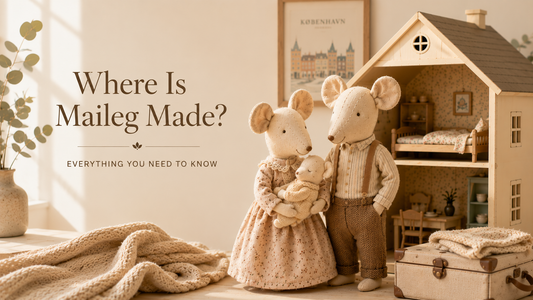 Where Is Maileg Made? | Everything You Need to Know